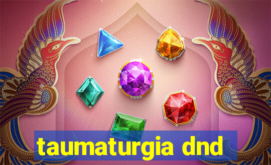 taumaturgia dnd